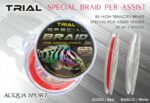 TRIAL SPECIAL BRAID X ASSIST